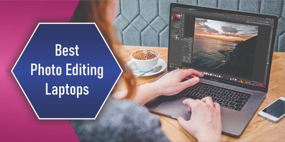Best Photo Editing Laptops For Photographers in 2022