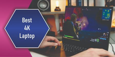 Best 4K Laptops For Your Budget in 2022